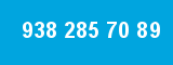 938 285 70 89